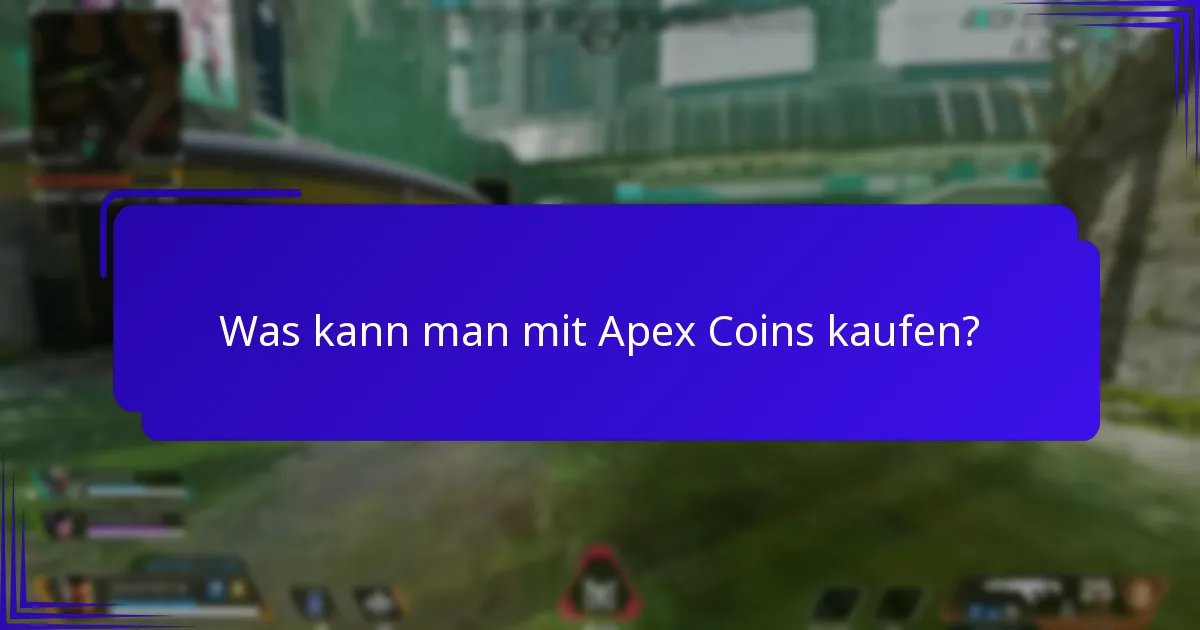 Was kann man mit Apex Coins kaufen?