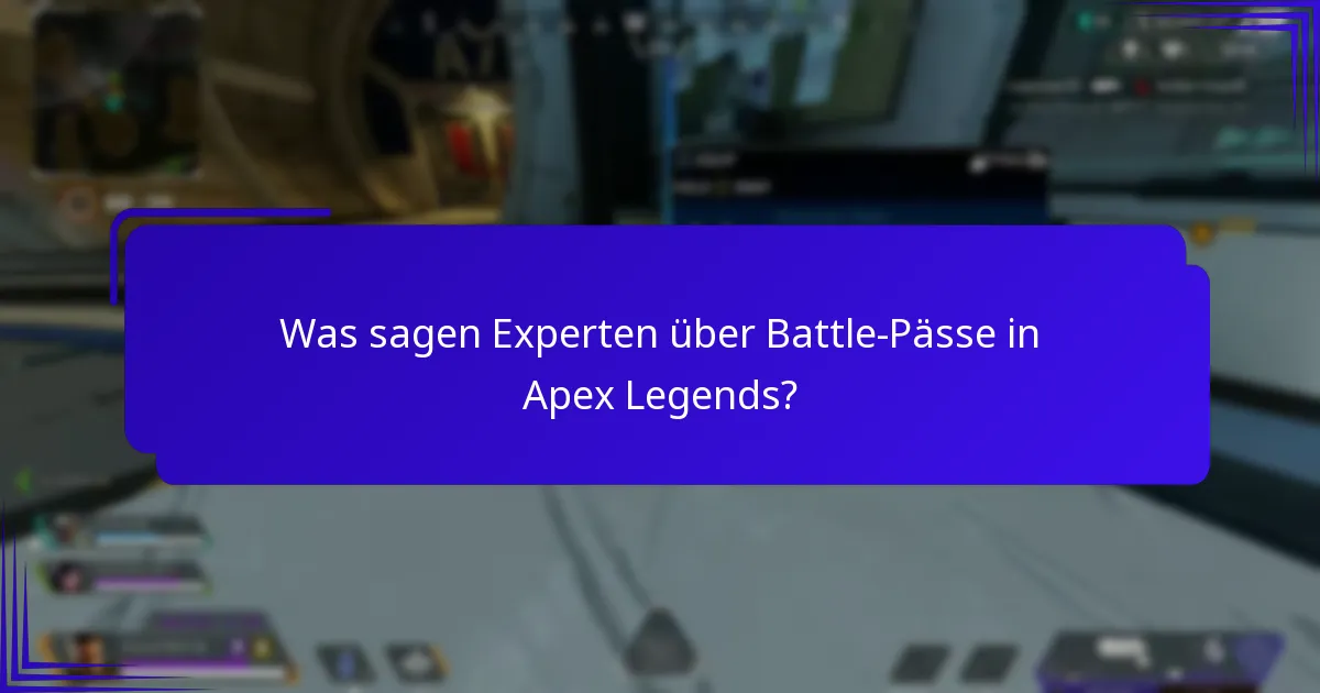 Was sagen Experten über Battle-Pässe in Apex Legends?