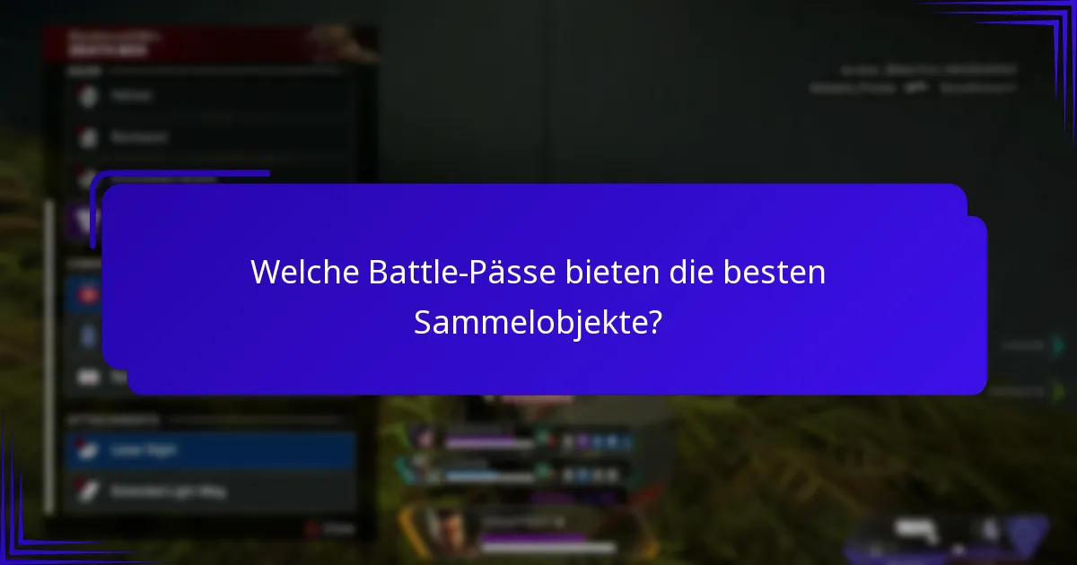 Welche Battle-Pässe bieten die besten Sammelobjekte?
