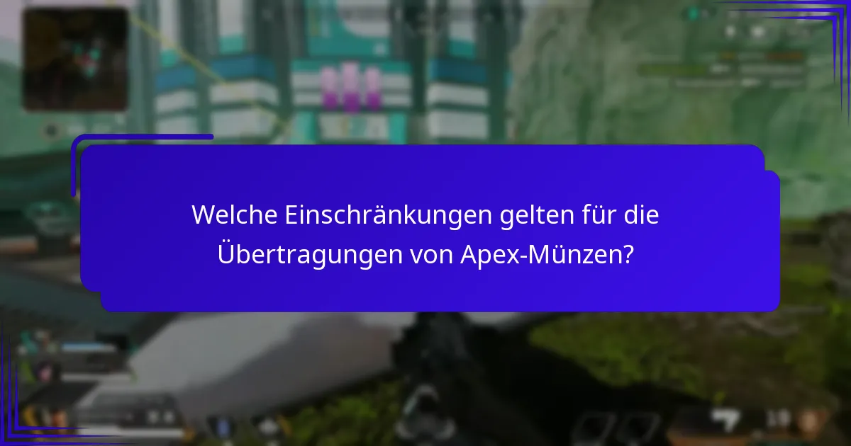 Welche Einschränkungen gelten für die Übertragungen von Apex-Münzen?
