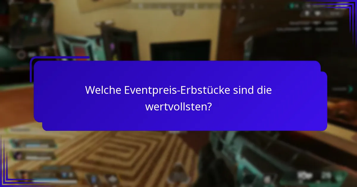 Wo können Sie Eventpreis-Erbstücke kaufen, verkaufen oder handeln?