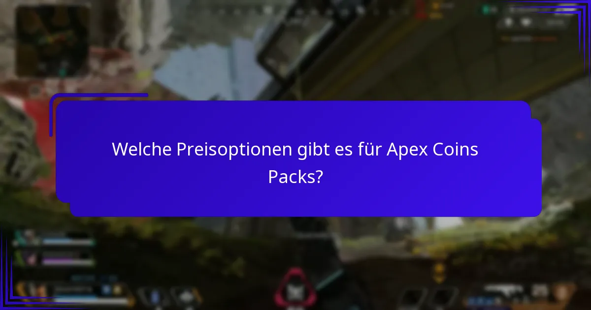 Welche Preisoptionen gibt es für Apex Coins Packs?