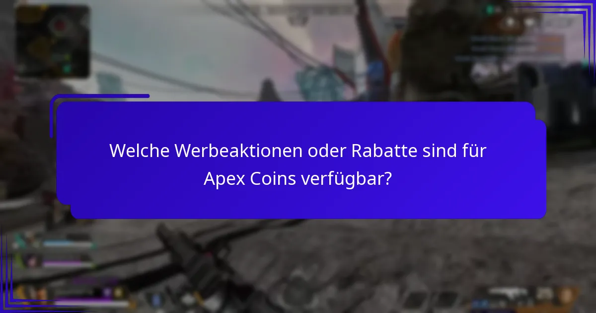 Welche Werbeaktionen oder Rabatte sind für Apex Coins verfügbar?