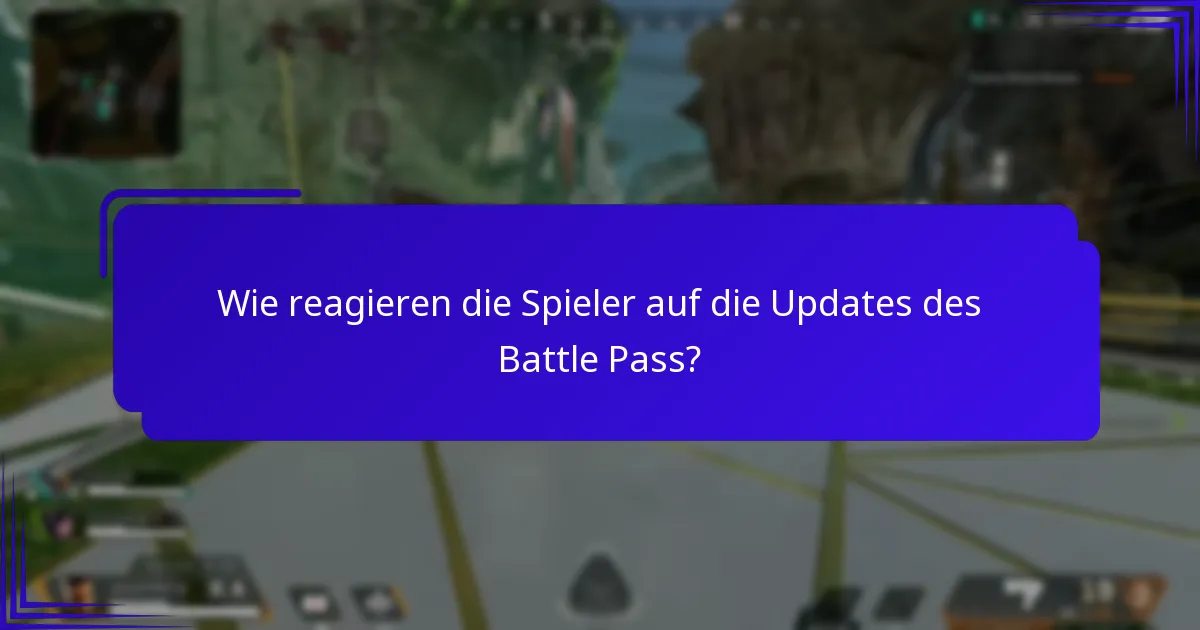 Wie vergleichen sich die aktuellen Updates des Battle Pass mit früheren Versionen?
